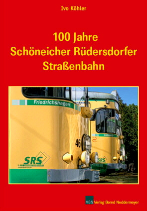 100 Jahre Schöneiche Rüdersdorfer Straßenbahn
