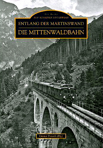 Die Mittenwaldbahn Denoth,  Sutton Verlag